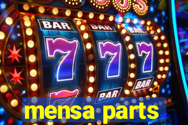 mensa parts